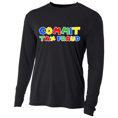 Commit Tax Fraud Funny Cooling Performance Long Sleeve Crew