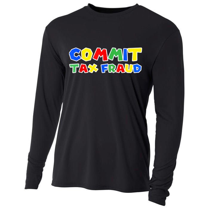 Commit Tax Fraud Funny Cooling Performance Long Sleeve Crew
