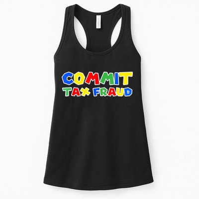 Commit Tax Fraud Funny Womens Tank Top