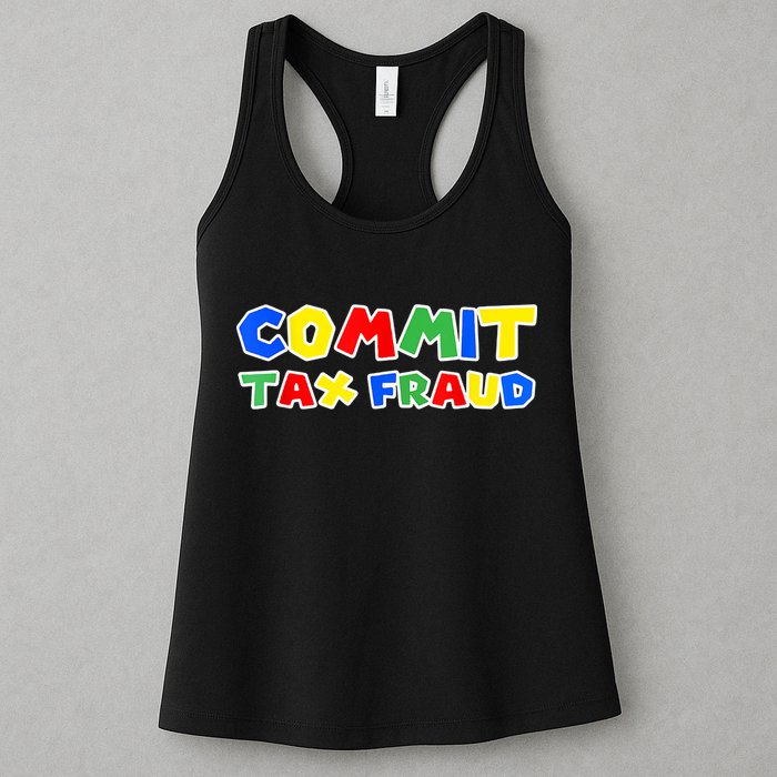 Commit Tax Fraud Funny Womens Tank Top