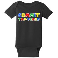 Commit Tax Fraud Funny Baby Bodysuit