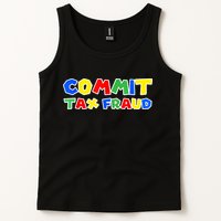 Commit Tax Fraud Funny Tank Top