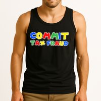 Commit Tax Fraud Funny Tank Top