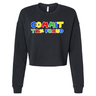 Commit Tax Fraud Funny Cropped Pullover Crew