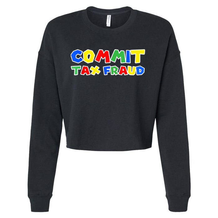 Commit Tax Fraud Funny Cropped Pullover Crew