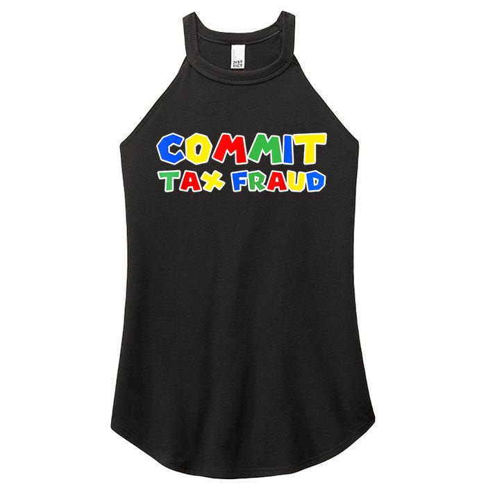 Commit Tax Fraud Funny Women's Perfect Tri Rocker Tank