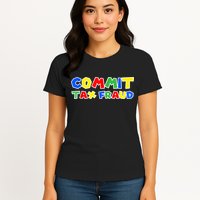 Commit Tax Fraud Funny Womens T-Shirt