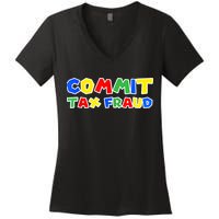 Commit Tax Fraud Funny Women's V-Neck T-Shirt