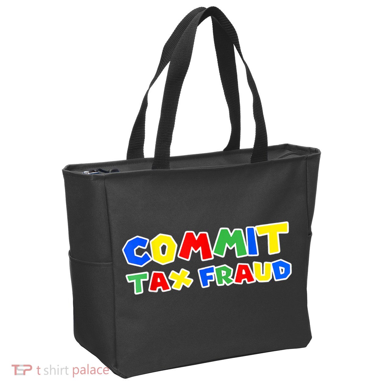 Commit Tax Fraud Funny Zip Tote Bag