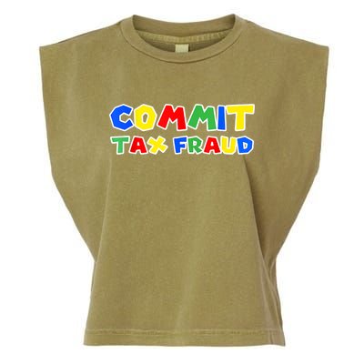 Commit Tax Fraud Funny Garment-Dyed Women's Muscle Tee