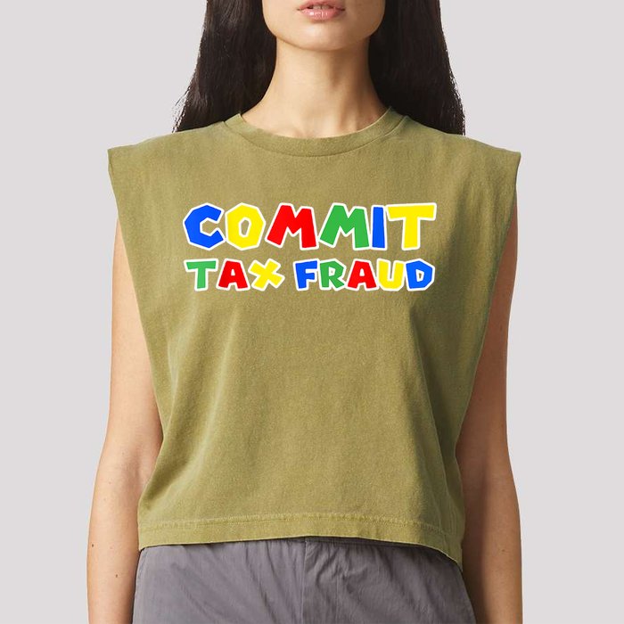 Commit Tax Fraud Funny Garment-Dyed Women's Muscle Tee