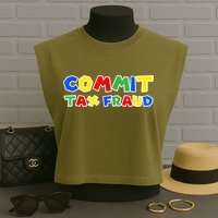 Commit Tax Fraud Funny Garment-Dyed Women's Muscle Tee