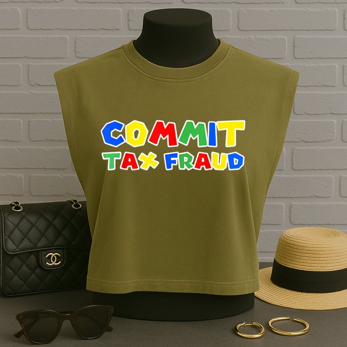 Commit Tax Fraud Funny Garment-Dyed Women's Muscle Tee