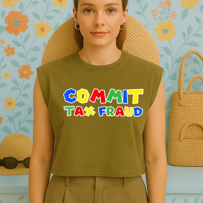 Commit Tax Fraud Funny Garment-Dyed Women's Muscle Tee