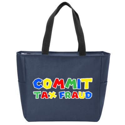 Commit Tax Fraud Funny Zip Tote Bag