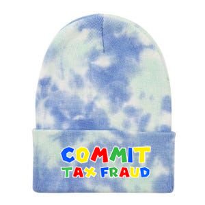 Commit Tax Fraud Funny Tie Dye 12in Knit Beanie