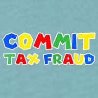 Commit Tax Fraud Funny Sueded Cloud Jersey T-Shirt