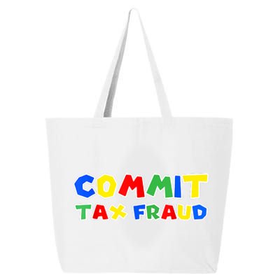 Commit Tax Fraud Funny 25L Jumbo Tote