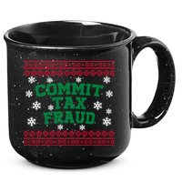 Commit Tax Fraud Ugly Christmas Tacky Holiday 15oz Campfire Ceramic Mug