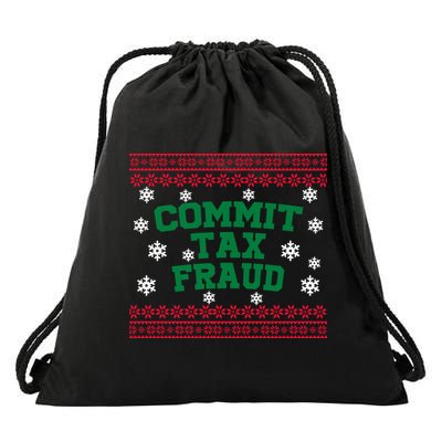 Commit Tax Fraud Ugly Christmas Tacky Holiday Drawstring Bag
