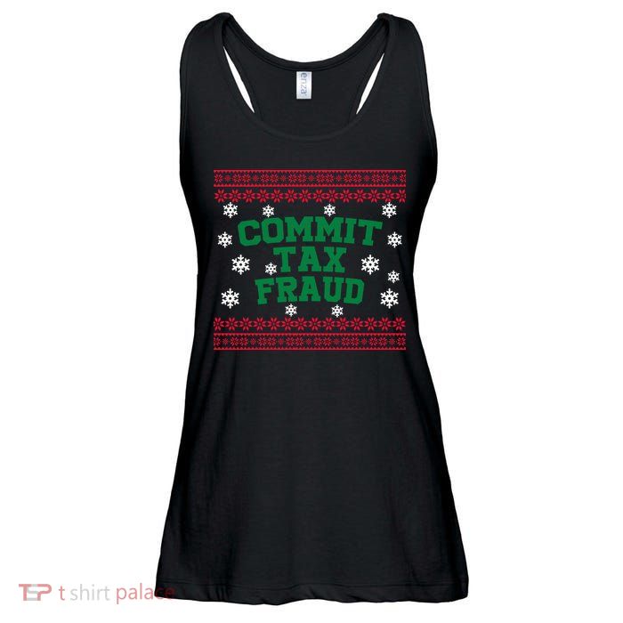 Commit Tax Fraud Ugly Christmas Tacky Holiday Ladies Essential Flowy Tank