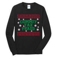 Commit Tax Fraud Ugly Christmas Tacky Holiday Tall Long Sleeve T-Shirt