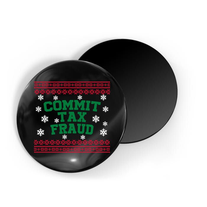 Commit Tax Fraud Ugly Christmas Tacky Holiday Magnet