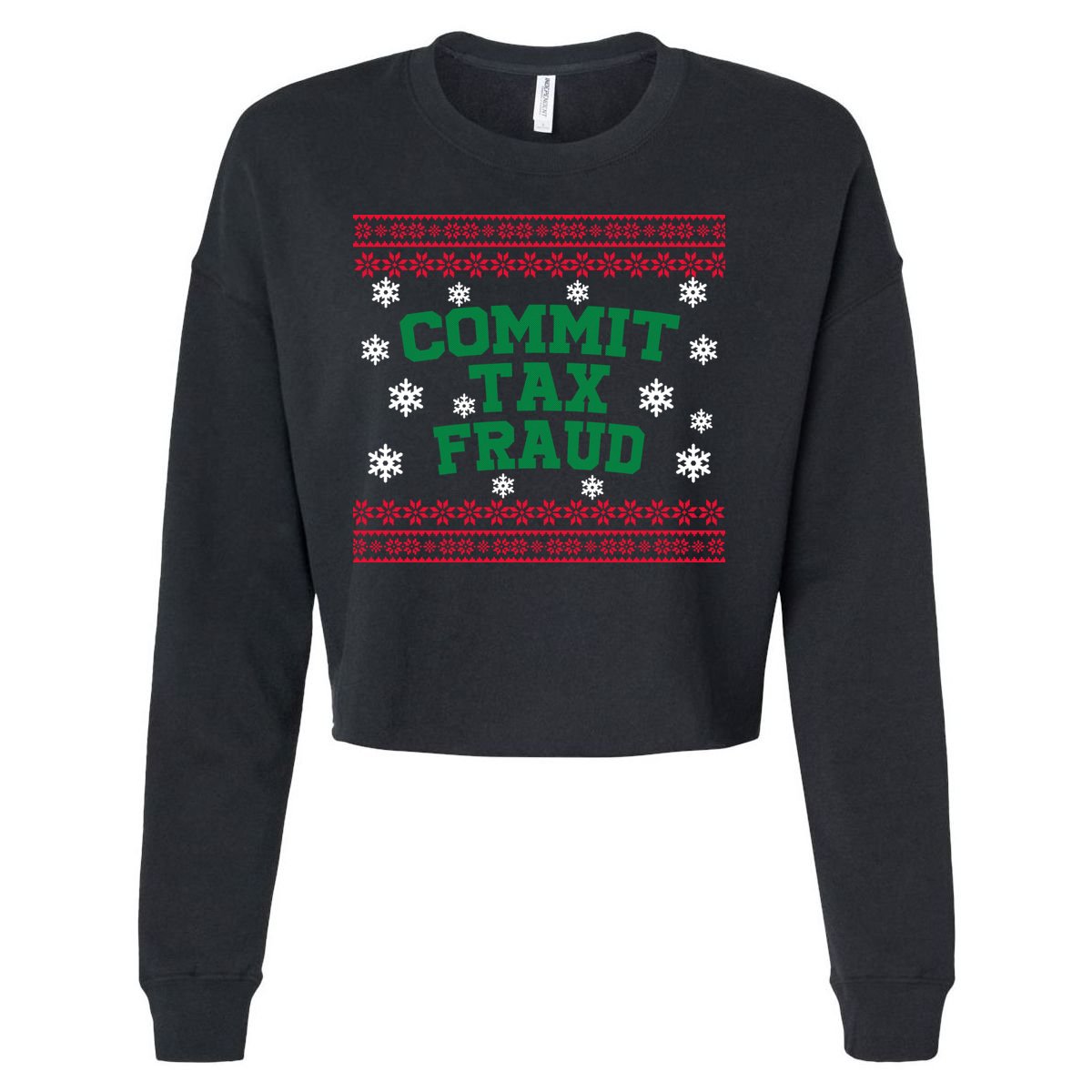 Commit Tax Fraud Ugly Christmas Tacky Holiday Cropped Pullover Crew