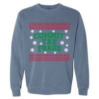 Commit Tax Fraud Ugly Christmas Tacky Holiday Garment-Dyed Sweatshirt