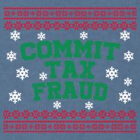 Commit Tax Fraud Ugly Christmas Tacky Holiday Garment-Dyed Sweatshirt