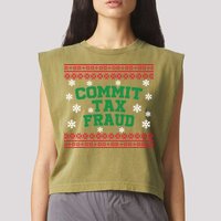 Commit Tax Fraud Ugly Christmas Tacky Holiday Garment-Dyed Women's Muscle Tee