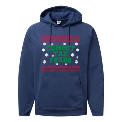 Commit Tax Fraud Ugly Christmas Tacky Holiday Performance Fleece Hoodie