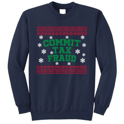 Commit Tax Fraud Ugly Christmas Tacky Holiday Sweatshirt