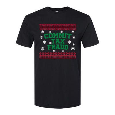 Commit Tax Fraud Ugly Christmas Tacky Holiday Softstyle® CVC T-Shirt