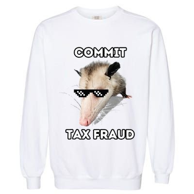 Commit Tax Fraud Garment-Dyed Sweatshirt