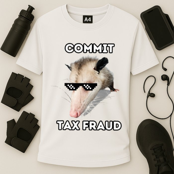 Commit Tax Fraud Performance Shirt
