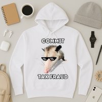 Commit Tax Fraud Hoodie