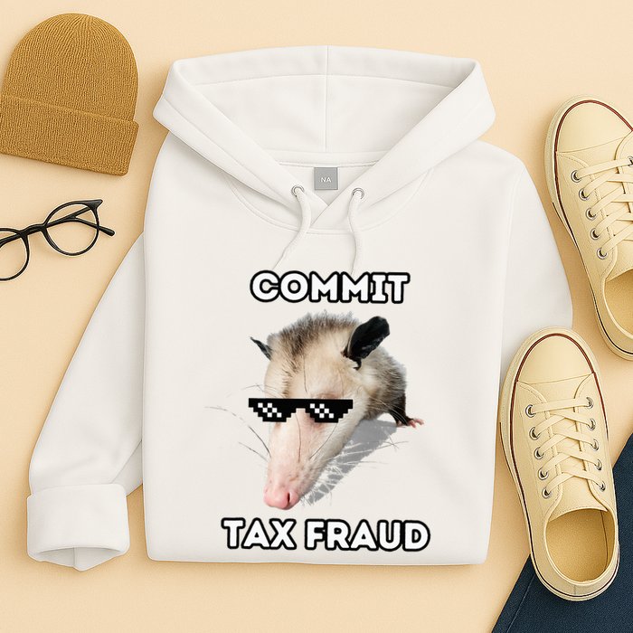Commit Tax Fraud Hoodie