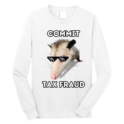 Commit Tax Fraud Long Sleeve Shirt