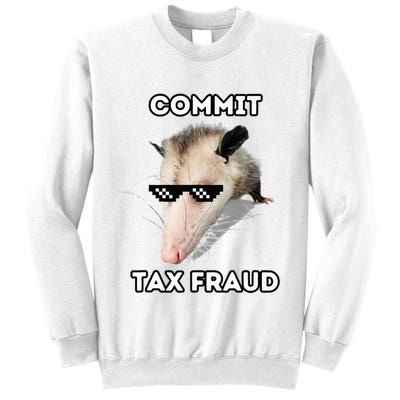 Commit Tax Fraud Sweatshirt