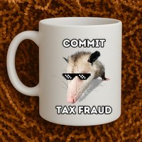 Commit Tax Fraud Mug