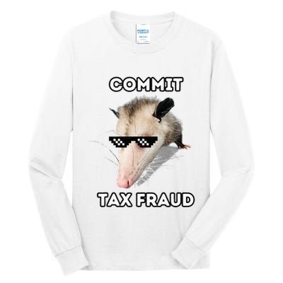 Commit Tax Fraud Tall Long Sleeve T-Shirt