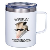 Commit Tax Fraud 12oz Stainless Steel Coffee Mug