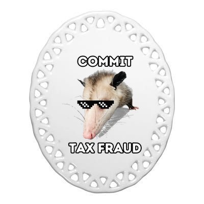 Commit Tax Fraud Ceramic Oval Ornament