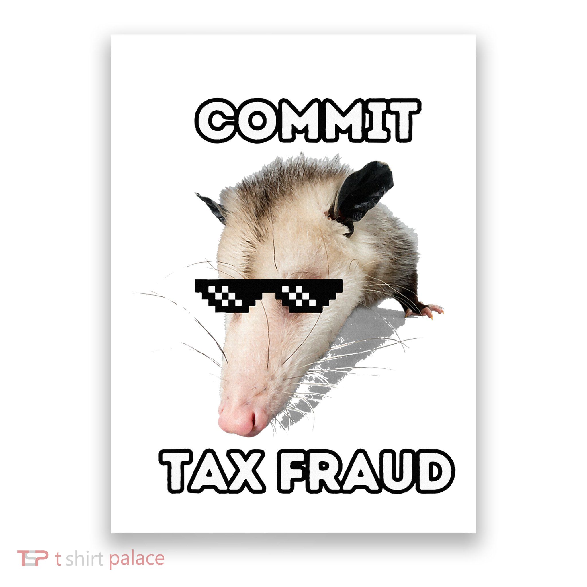 Commit Tax Fraud Poster