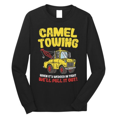 Camel Towing Funny Crude Tow Truck Recovery Workers Gift Long Sleeve Shirt