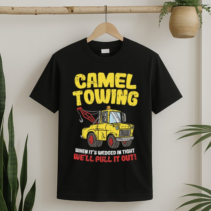 Camel Towing Funny Crude Tow Truck Recovery Workers Gift T-Shirt