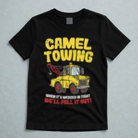 Camel Towing Funny Crude Tow Truck Recovery Workers Gift T-Shirt
