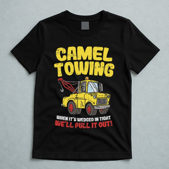 Camel Towing Funny Crude Tow Truck Recovery Workers Gift T-Shirt