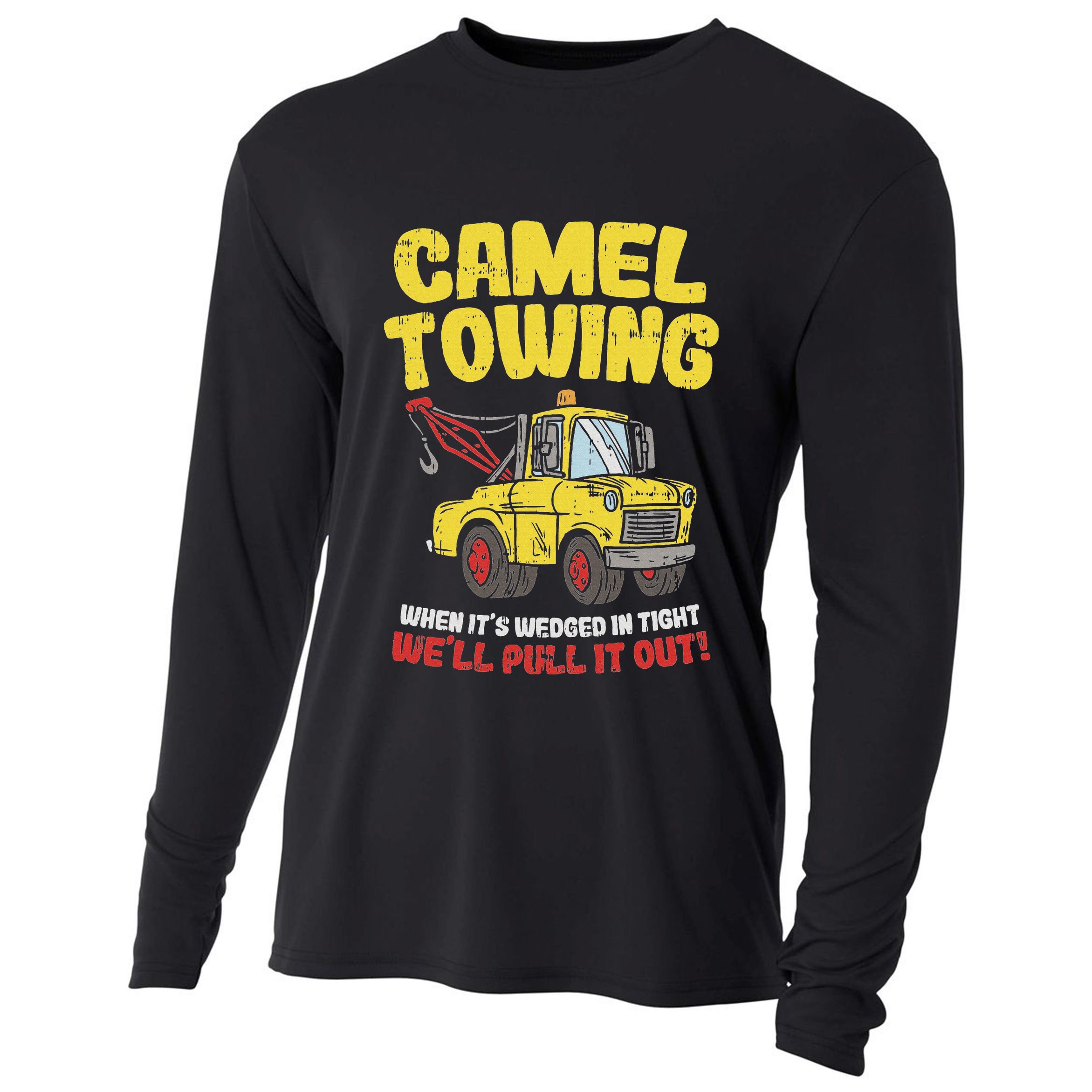 Camel Towing Funny Crude Tow Truck Recovery Workers Gift Cooling Performance Long Sleeve Crew